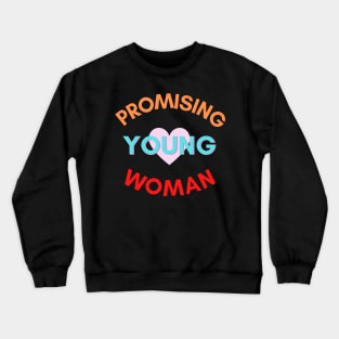 Promising Young Woman Crewneck Sweatshirt